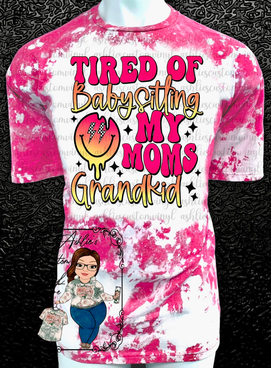 Tired Of Babysitting Shirt