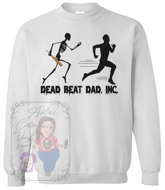 Dead Beat Dad Inc Sweatshirt