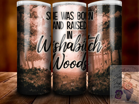 Wishabitch Woods Tumbler Wrap